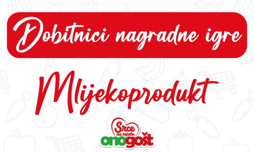 Dobitnici nagradne igre Mlijekoprodukt!